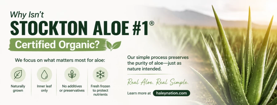 Why isn't Stockton Aloe #1® Organic?